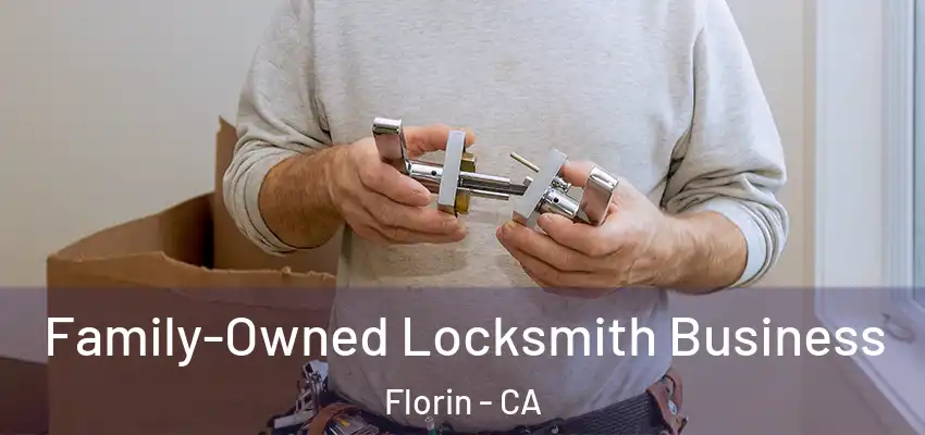  Family-Owned Locksmith Business Florin - CA